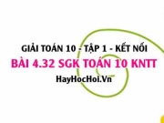 Bài 4.32 SGK Toán 10 tập 1 Kết nối tri thức